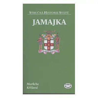 Jamajka - Stručná historie států - Markéta Křížová