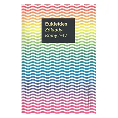 Základy - Knihy I-IV - Eukleides