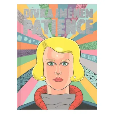 Dívka jménem Patience - Daniel Clowes