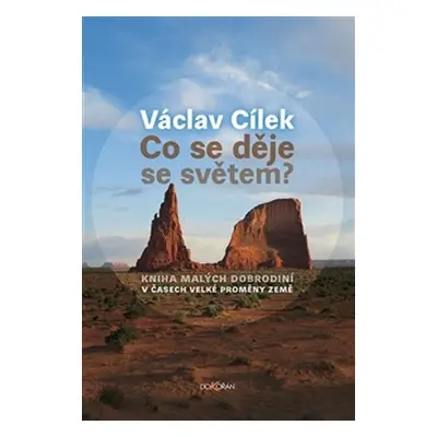 Co se děje se světem? - Václav Cílek