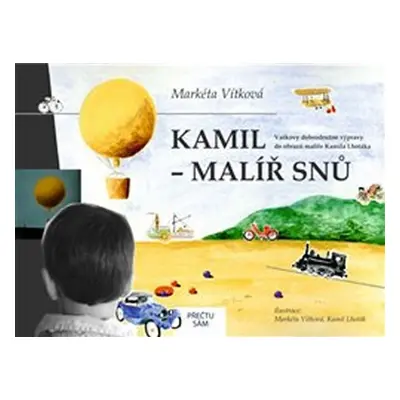 Kamil - malíř snů - Markéta Vítková