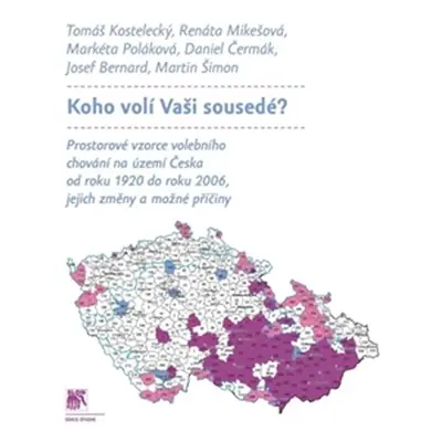 Koho volí Vaši sousedé? - Prostorové vzorce volebního chování na území Česka od roku 1920 do rok