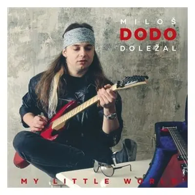 My Little World (CD) - Miloš Dodo Doležal