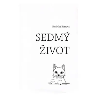 Sedmý život - Hedvika Bártová