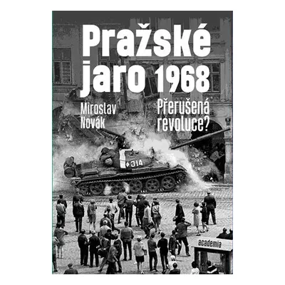 Pražské jaro 1968 - Miroslav Novák