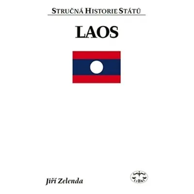 Laos - Stručná historie států - Jiří Zelenda