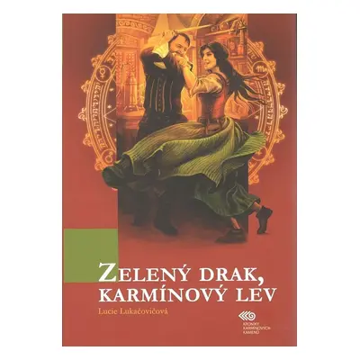 Zelený drak, karmínový lev - Lucie Lukačovičová