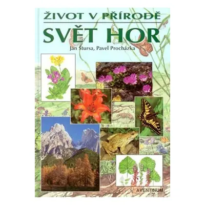 SVĚT HOR-ŽIVOT V PŘÍRODĚ - Jan Štursa