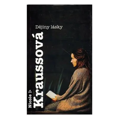 Dějiny lásky - Nicole Krauss