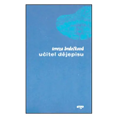 Učitel dějěpisu - Tereza Brdečková