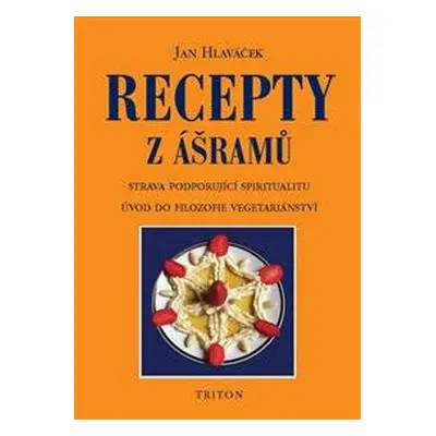 Recepty z ášrámů - Jan Hlaváček