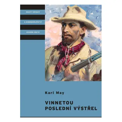 Vinnetou - Poslední výstřel, 1. vydání - Karel May