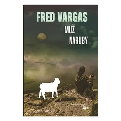 Muž naruby - Fred Vargas