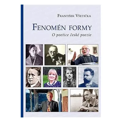 Fenomén formy - O poetice české poezie - František Všetička