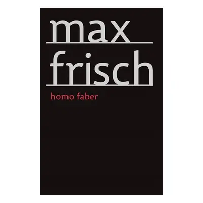 Homo Faber - Max Frisch