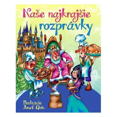 Naše najkrajšie rozprávky - Josef Quis