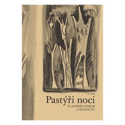 Pastýři noci - Almanach české poezie - Vladimír Stibor