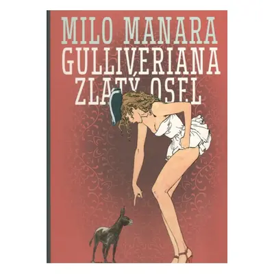 Gulliveriana - Zlatý osel - Milo Manara