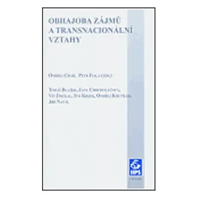 Obhajoba zájmů a transnacionální vztahy - Ondřej Císař