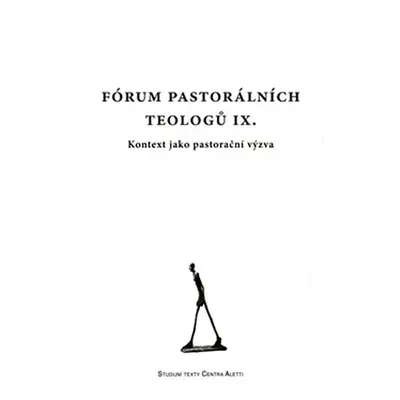 Fórum pastorálních teologů IX. - Kontext jako pastorační výzva - kolektiv autorů