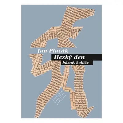 Hezký den básně, koláže - Jan Placák