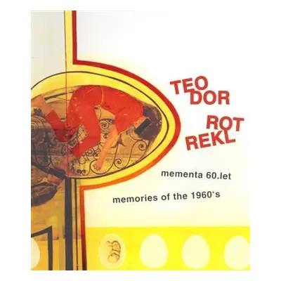 Teodor Rotrekl - Mementa 60. let / memories of the 1960´s - Pavel Ondračka