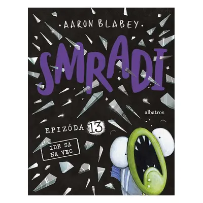 Smradi 13 - Aaron Blabey