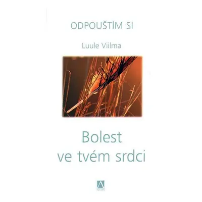 Bolest ve tvém srdci - Odpouštím si - Luule Viilma