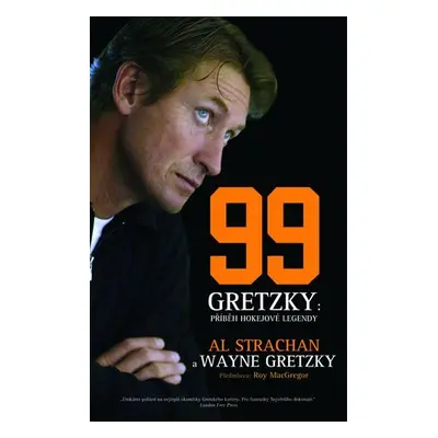 Wayne Gretzky 99 - Příběh hokejové legendy - Wayne Gretzky