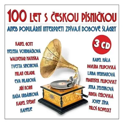 100 let s českou písničkou aneb populární interpreti zprívají dobové šlágry - 3 CD - Various