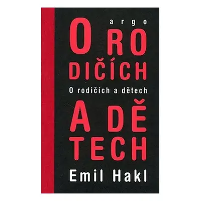 O rodičích a dětech - Emil Hakl