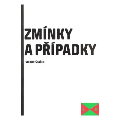 Zmínky a případky - Viktor Špaček