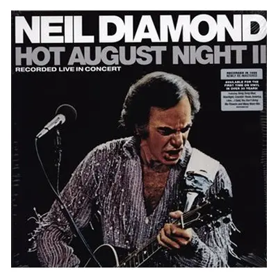 Neil Diamond: Hot August Night Ii 2LP - Neil Diamond