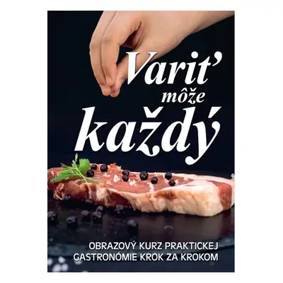 Variť môže každý