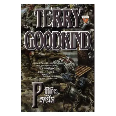 Meč pravdy 7 - Pilíře světa - Terry Goodkind