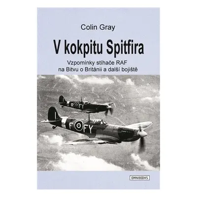 V kokpitu Spitfira - Colin Gray