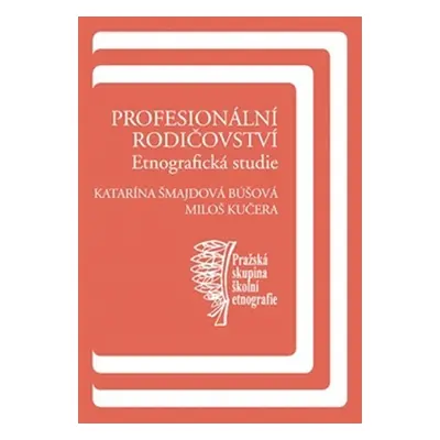 Profesionální rodičovství - Miloš Kučera