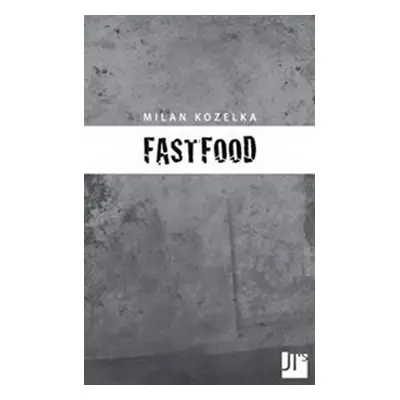 Fastfood - Milan Kozelka