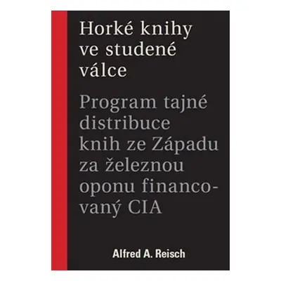 Horké knihy ve studené válce - Program tajné distribuce knih ze Západu za železnou oponu financo