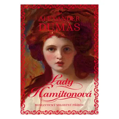 Lady Hamiltonová - Alexandre Dumas