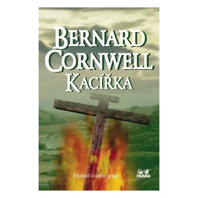 Kacířka - Hledání svatého grálu - Bernard Cornwell