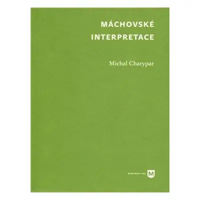 Máchovské interpretace - Michal Charypar