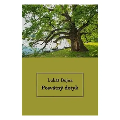 Posvátný dotyk - Lukáš Bujna