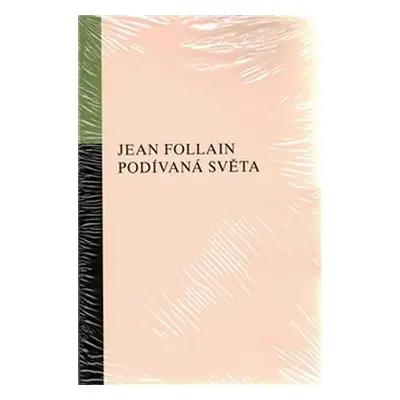 Podívaná světa - Jean Follain