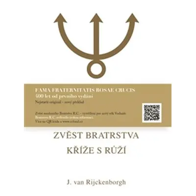 Zvěst Bratrstva Kříže s Růží - Jan van Rijckenborgh