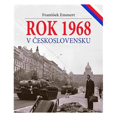 Rok 1968 v Československu - František Emmert