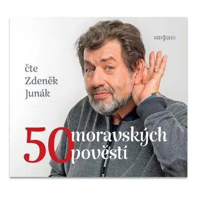 50 moravských pověstí - CDmp3 (Čte Zdeněk Junák) - Zdeněk Junák