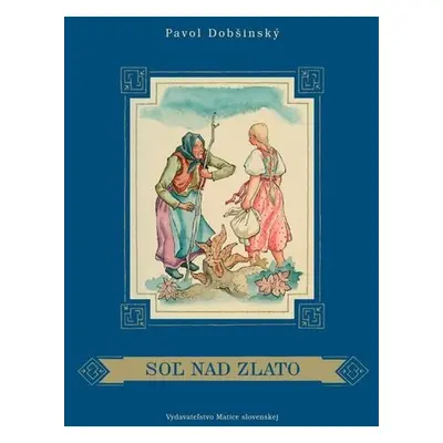 Soľ nad zlato - Pavol Dobšinský