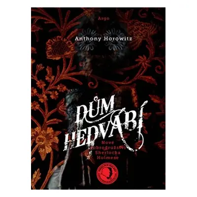 Dům hedvábí - Anthony Horowitz