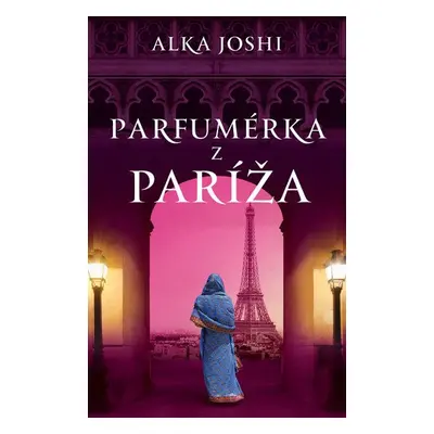 Parfumérka z Paríža - Alka Joshi